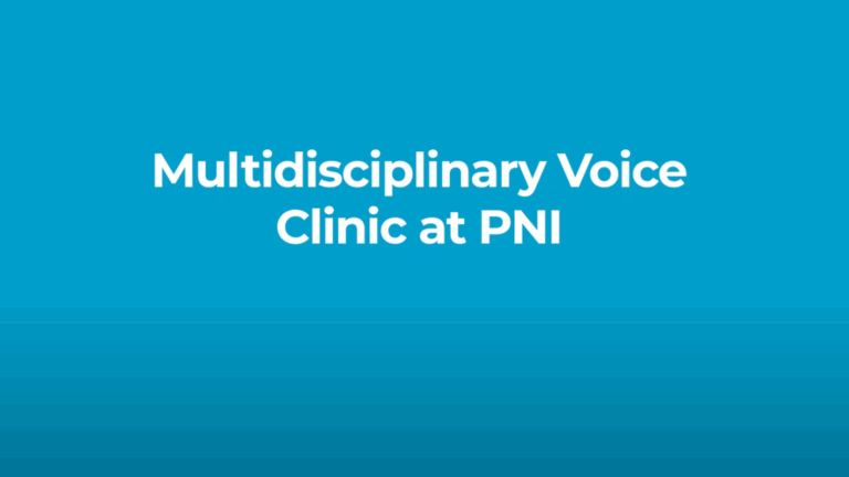 Multidisciplinary Voice Clinic at PNI