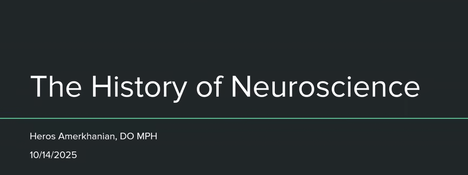 The History of Neuroscience, Neuroscience Grand Rounds, October 2025