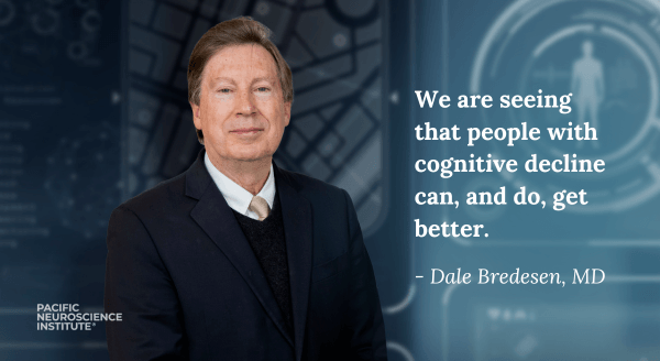 Announcing Dale Bredesen MD at Pacific Neuroscience Institute