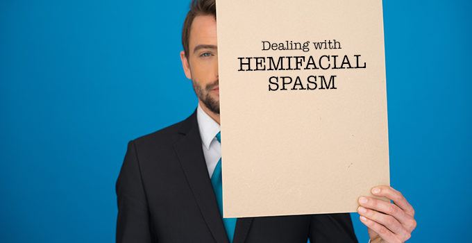 Dealing with Hemifacial Spasm