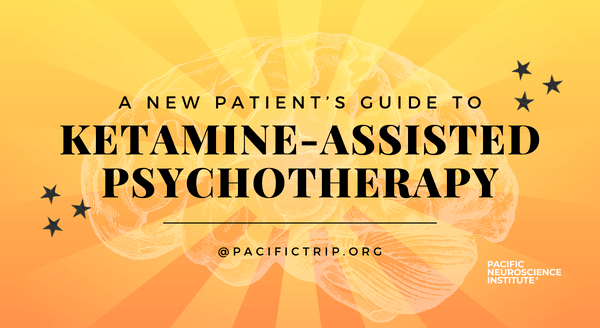 A patient guide to Ketamine-Assisted Therapy