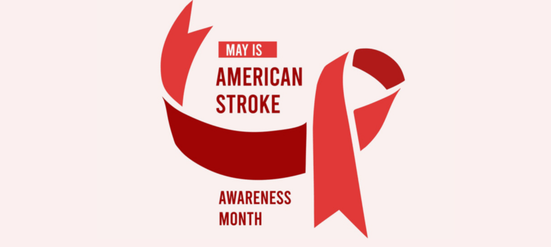 May is stroke awareness month