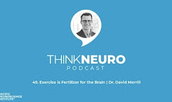 Dr. Merrill explains how Exercise is Fertilizer for the Brain