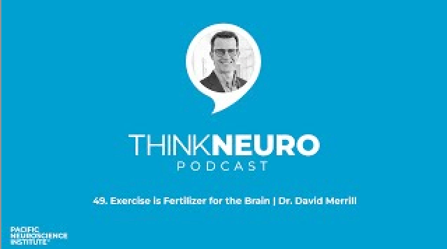 Dr. Merrill explains how Exercise is Fertilizer for the Brain