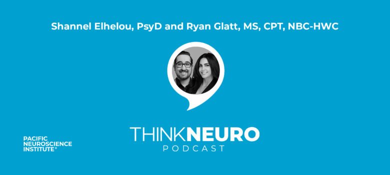 Shannel Elhelou, PsyD and Ryan Glatt, MS, CPT, NBC-HWC