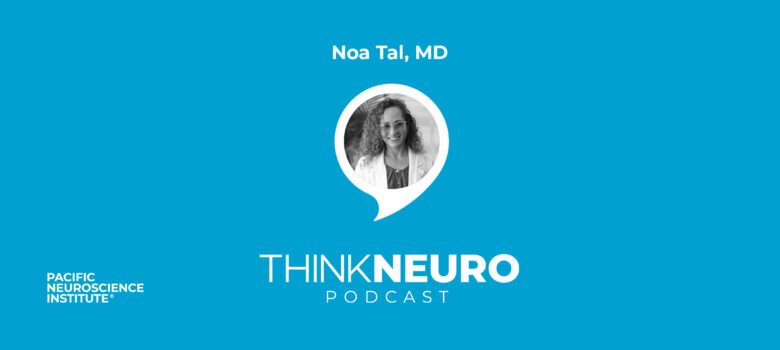 Noa Tal, MD podcast episode 67