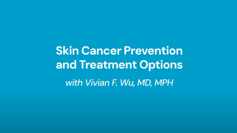 Skin Cancer Prevention and Treatment Options with Vivian Wu, MD