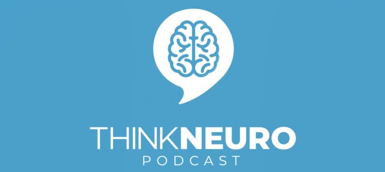 Think Neuro Podcast Cover with Dr. Neil A Martin